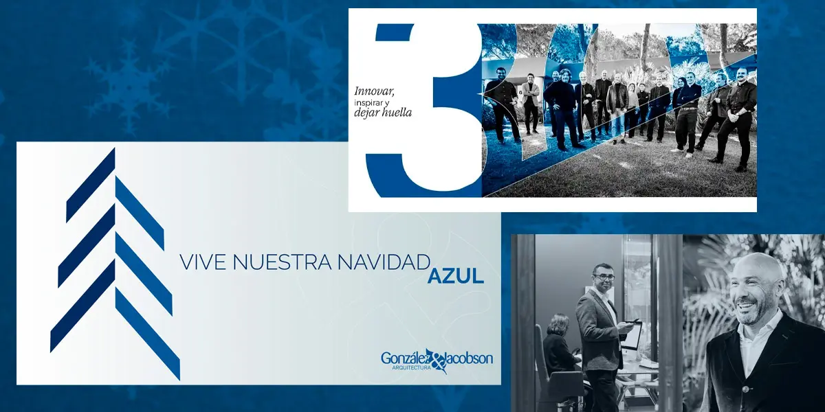 Vive la navidad azul. González & Jacobson Arquitectura